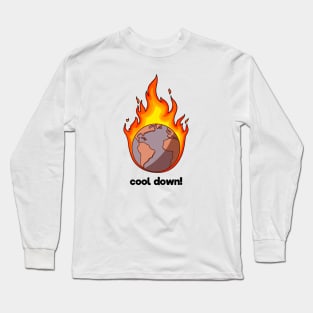 cool down the planet is burning. Long Sleeve T-Shirt